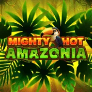 Mighty Hot: Amazonia